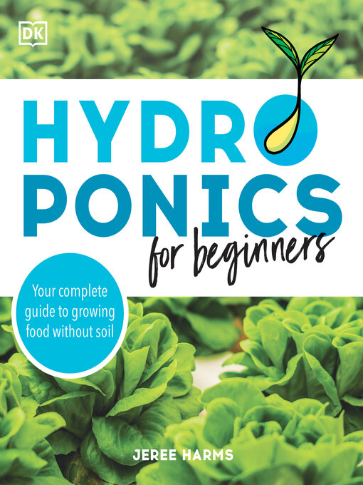 Title details for Hydroponics for Beginners by Jeree Harms - Available